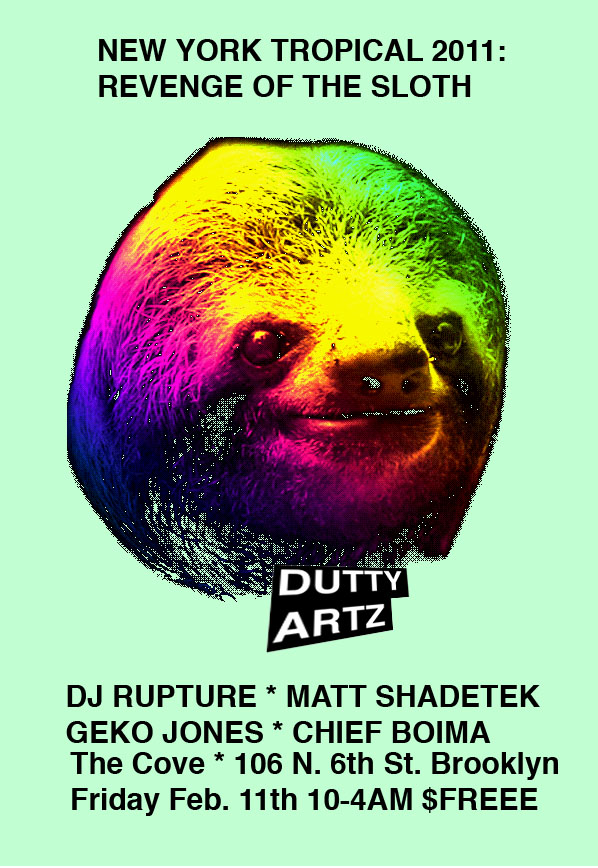 New York Tropical: Revenge of the Sloth 2011 DJ Rupture, Matt Shadetek, Geko Jones, Chief Boima